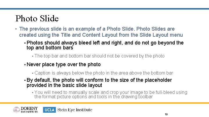 Photo Slide • The previous slide is an example of a Photo Slides are