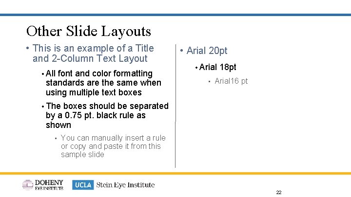 Other Slide Layouts • This is an example of a Title and 2 -Column