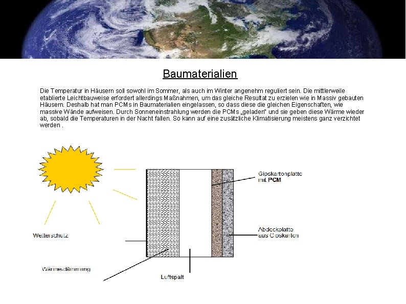 Baumaterialien Die Temperatur in Häusern soll sowohl im Sommer, als auch im Winter angenehm