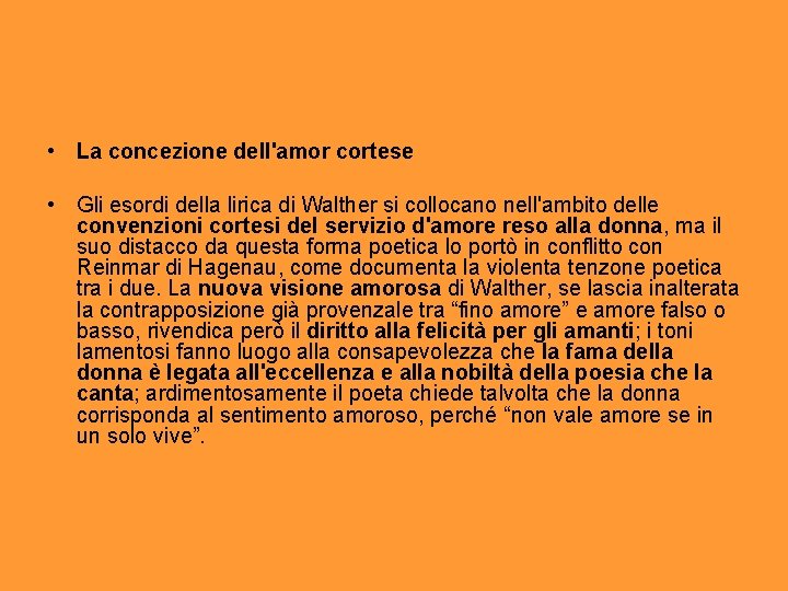  • La concezione dell'amor cortese • Gli esordi della lirica di Walther si