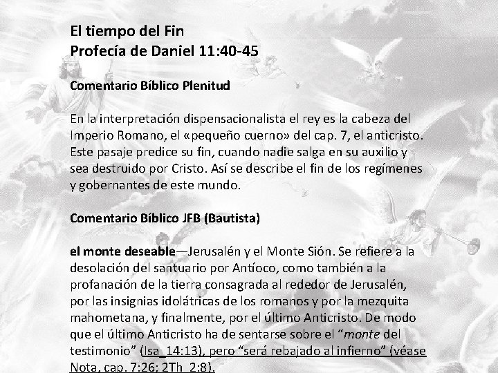 El tiempo del Fin Profecía de Daniel 11: 40 -45 Comentario Bíblico Plenitud En El tiempo del Fin Profecía de Daniel 11: 40 -45 Comentario Bíblico Plenitud En