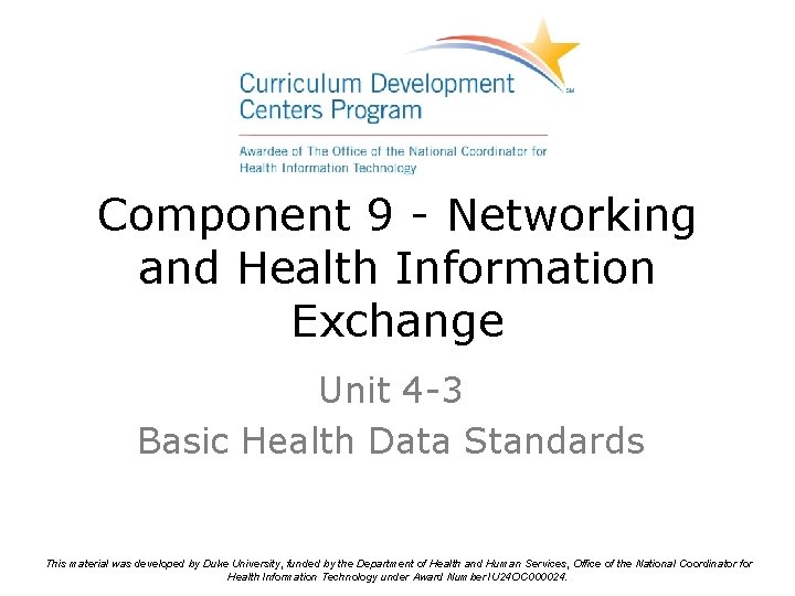 Component 9 - Networking and Health Information Exchange Unit 4 -3 Basic Health Data