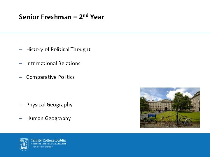 Senior Freshman – 2 nd Year – History of Political Thought – International Relations