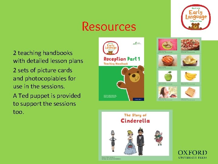 Resources 2 teaching handbooks with detailed lesson plans 2 sets of picture cards and