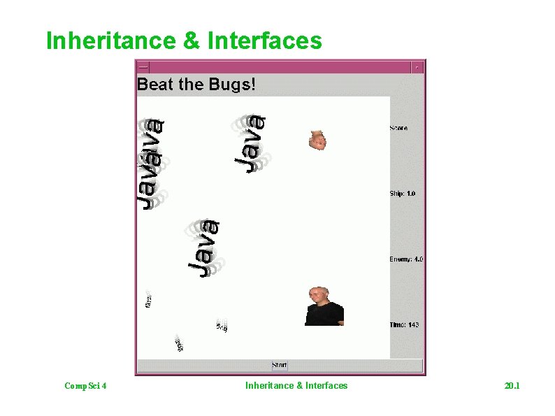 Inheritance & Interfaces Comp. Sci 4 Inheritance & Interfaces 20. 1 