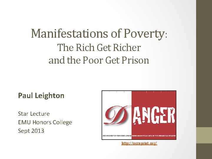 Manifestations of Poverty: The Rich Get Richer and the Poor Get Prison Paul Leighton