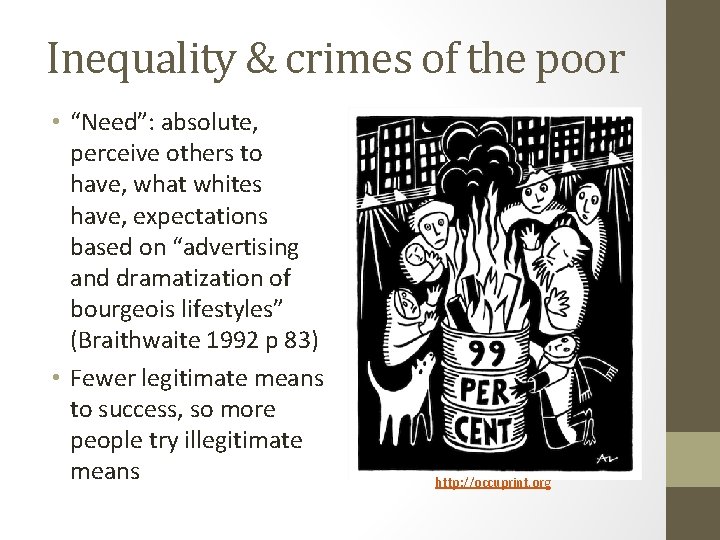 Inequality & crimes of the poor • “Need”: absolute, perceive others to have, what