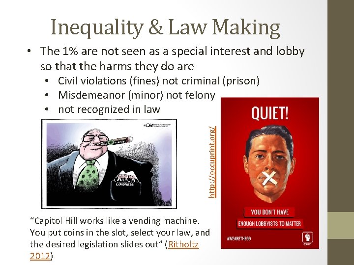 Inequality & Law Making • The 1% are not seen as a special interest