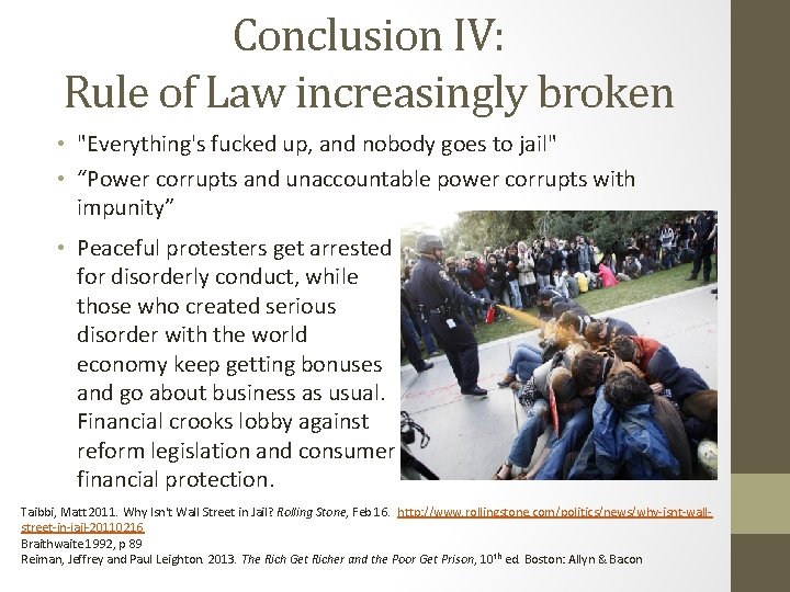 Conclusion IV: Rule of Law increasingly broken • "Everything's fucked up, and nobody goes