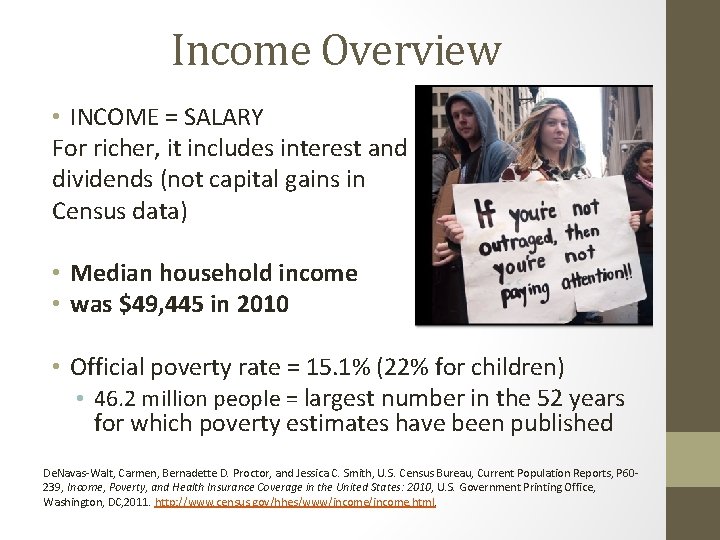 Income Overview • INCOME = SALARY For richer, it includes interest and dividends (not