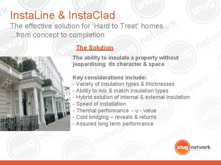 Insta. Line & Insta. Clad The effective solution for ‘Hard to Treat’ homes. . Insta. Line & Insta. Clad The effective solution for ‘Hard to Treat’ homes. .