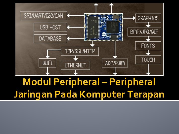 Modul Peripheral – Peripheral Jaringan Pada Komputer Terapan 