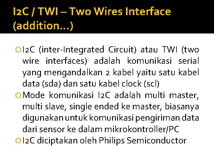 I 2 C / TWI – Two Wires Interface (addition. . . ) I