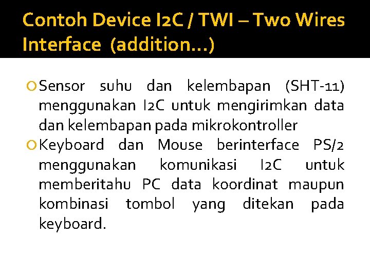 Contoh Device I 2 C / TWI – Two Wires Interface (addition. . .