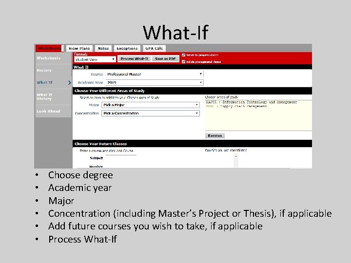 What-If • • • Choose degree Academic year Major Concentration (including Master’s Project or