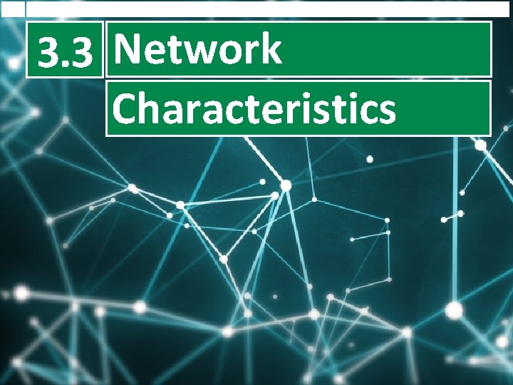 3. 3 Network Characteristics Unit 1 Fundamentals of IT Cambridge Technicals 