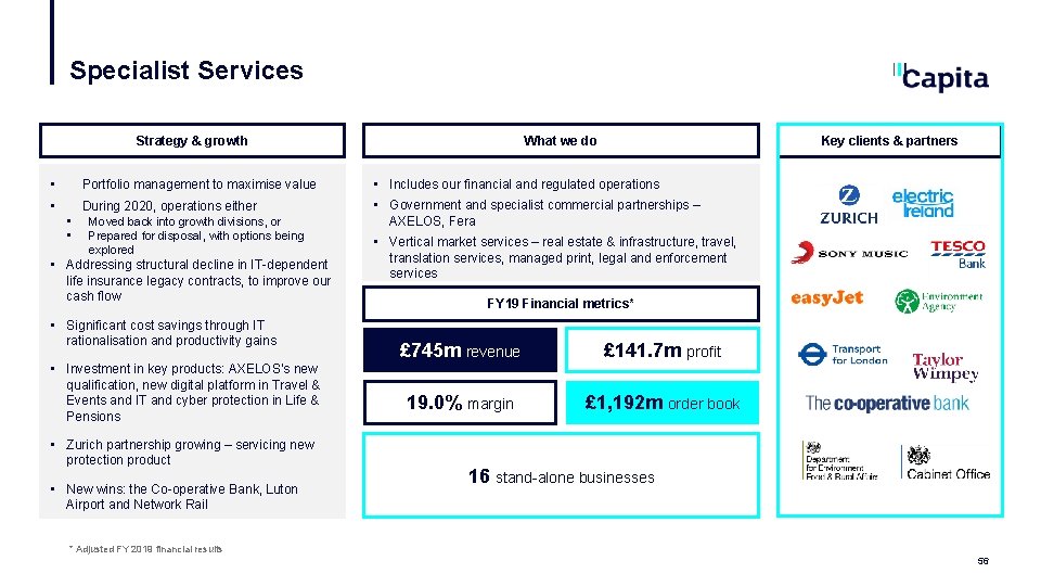 Specialist Services Strategy & growth • • What we do Key clients & partners