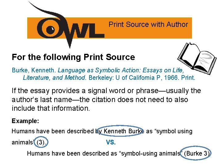 Print Source with Author For the following Print Source Burke, Kenneth. Language as Symbolic