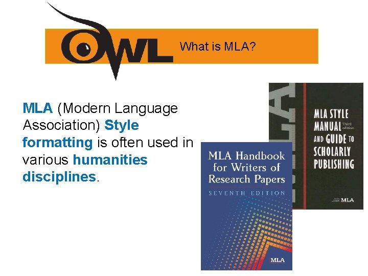 What is MLA? MLA (Modern Language Association) Style formatting is often used in various