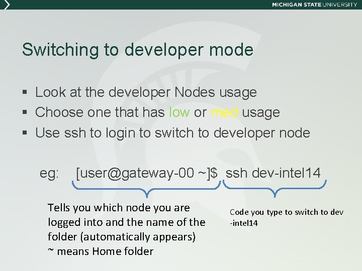 Switching to developer mode § Look at the developer Nodes usage § Choose one