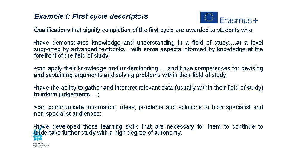 Example I: First cycle descriptors Qualifications that signify completion of the first cycle are