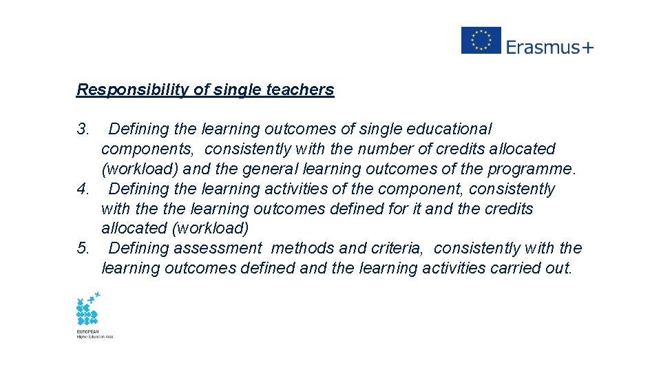 Responsibility of single teachers 3. Defining the learning outcomes of single educational components, consistently