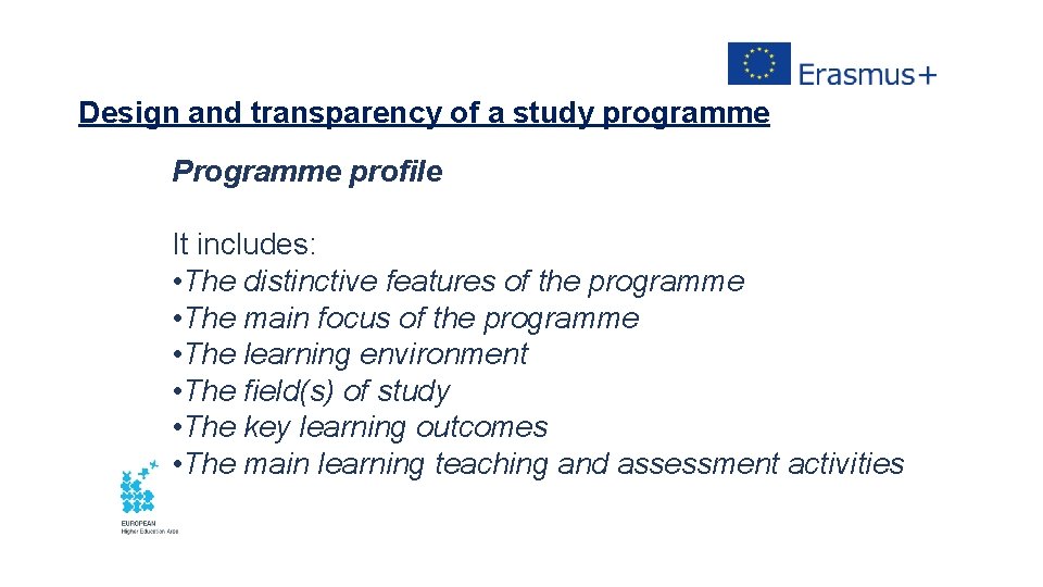 Design and transparency of a study programme Programme profile It includes: • The distinctive