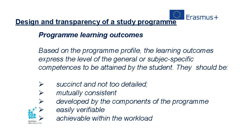 Design and transparency of a study programme Programme learning outcomes Based on the programme