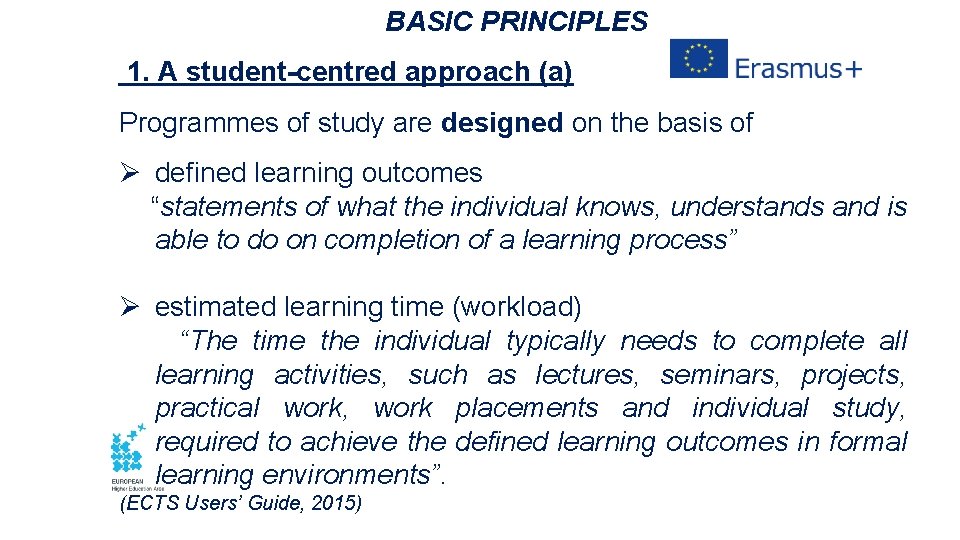 BASIC PRINCIPLES 1. A student-centred approach (a) Programmes of study are designed on the