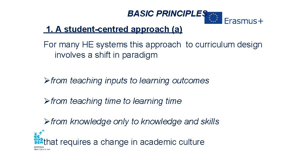 BASIC PRINCIPLES 1. A student-centred approach (a) For many HE systems this approach to