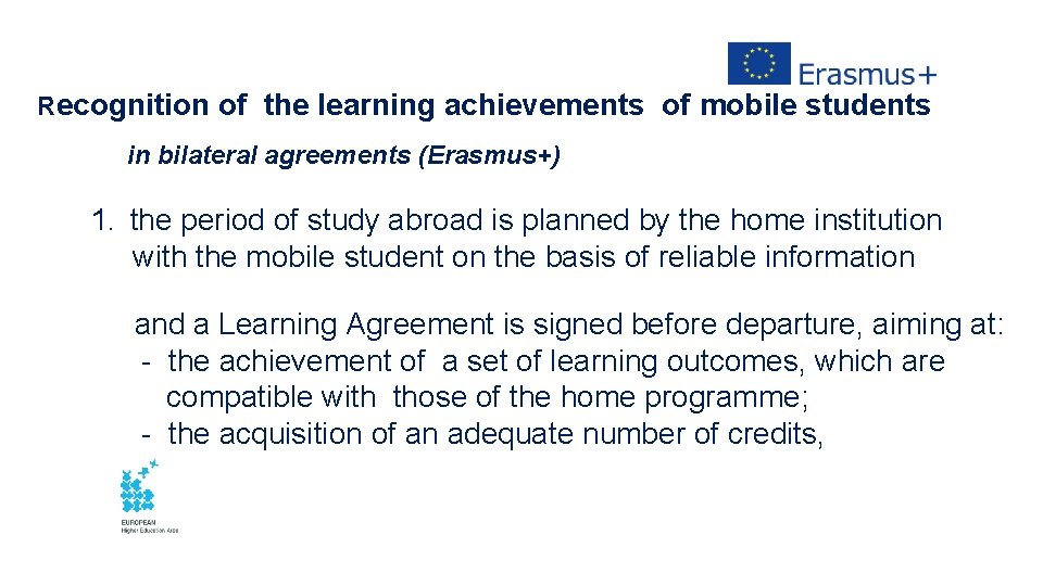 Recognition of the learning achievements of mobile students in bilateral agreements (Erasmus+) 1. the