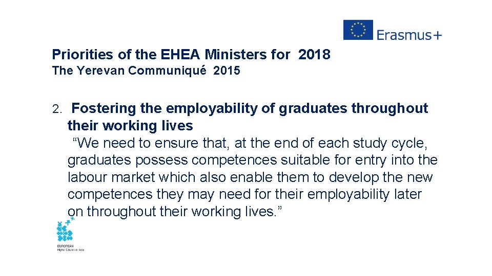 Priorities of the EHEA Ministers for 2018 The Yerevan Communiqué 2015 2. Fostering the