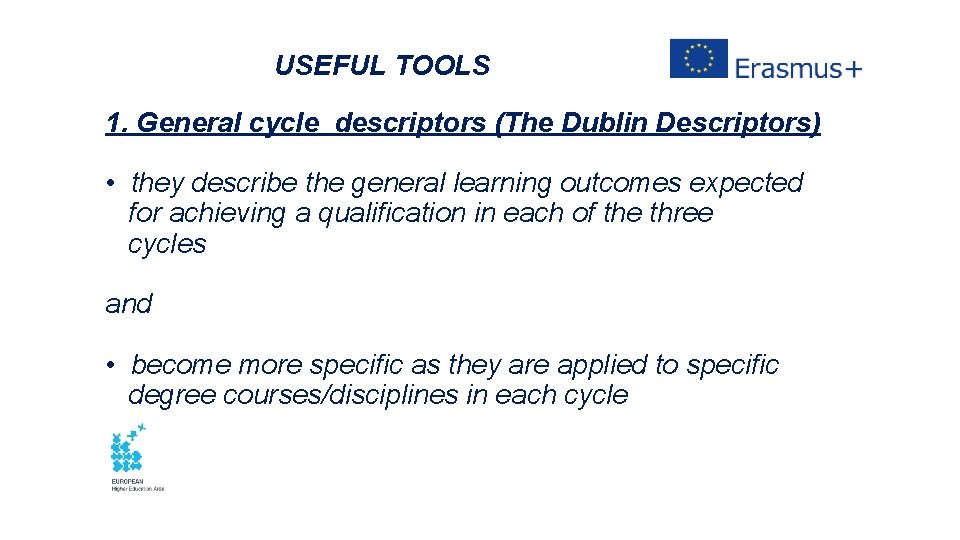 USEFUL TOOLS 1. General cycle descriptors (The Dublin Descriptors) • they describe the general