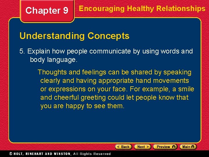 Chapter 9 Encouraging Healthy Relationships Understanding Concepts 5. Explain how people communicate by using