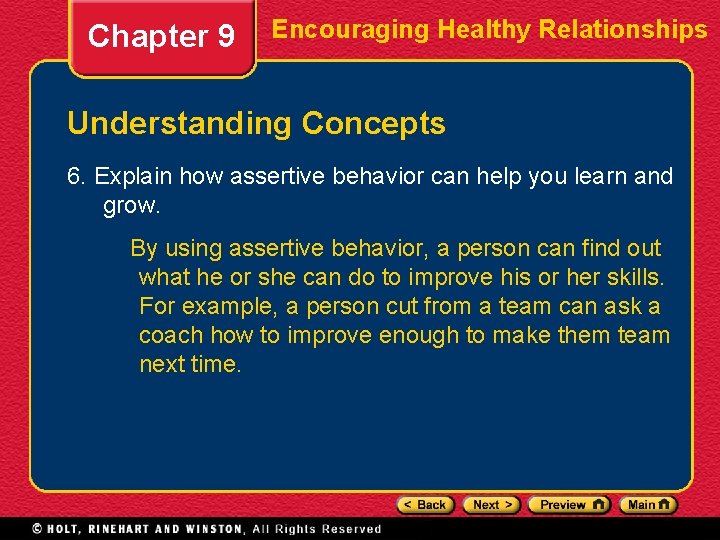 Chapter 9 Encouraging Healthy Relationships Understanding Concepts 6. Explain how assertive behavior can help