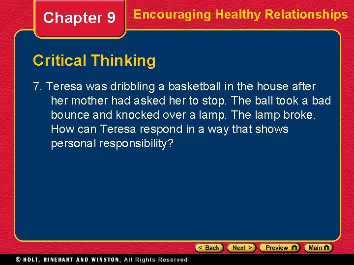 Chapter 9 Encouraging Healthy Relationships Critical Thinking 7. Teresa was dribbling a basketball in