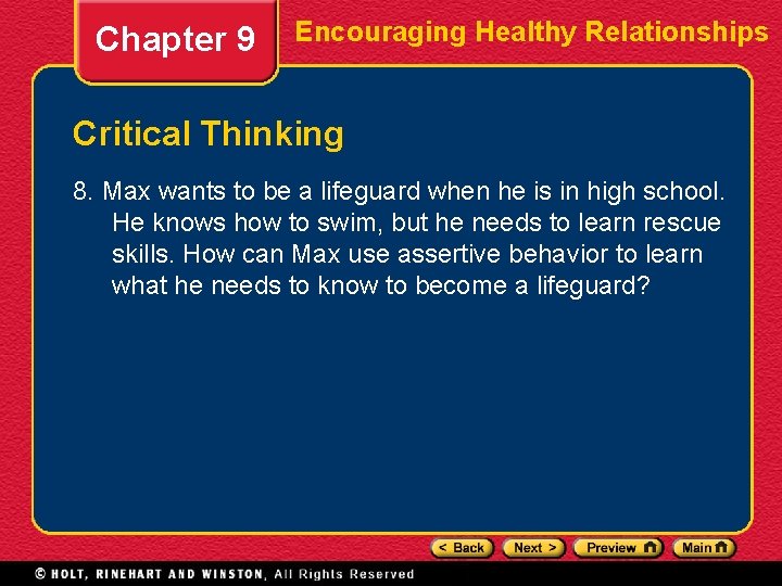 Chapter 9 Encouraging Healthy Relationships Critical Thinking 8. Max wants to be a lifeguard