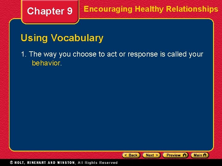 Chapter 9 Encouraging Healthy Relationships Using Vocabulary 1. The way you choose to act