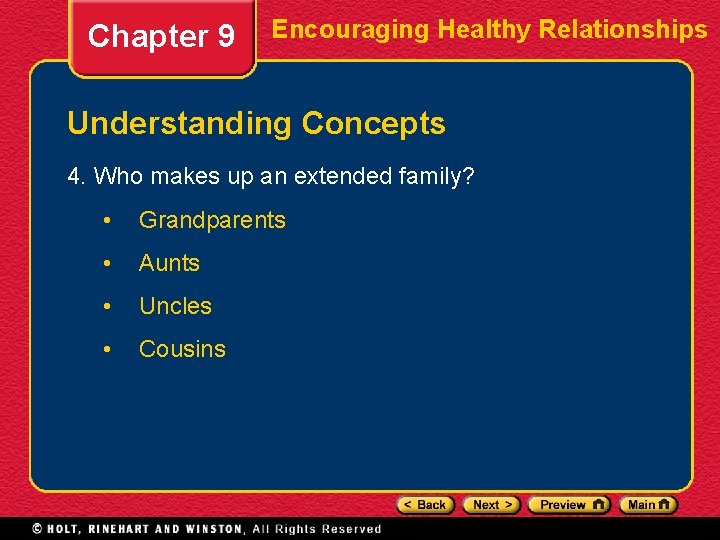 Chapter 9 Encouraging Healthy Relationships Understanding Concepts 4. Who makes up an extended family?