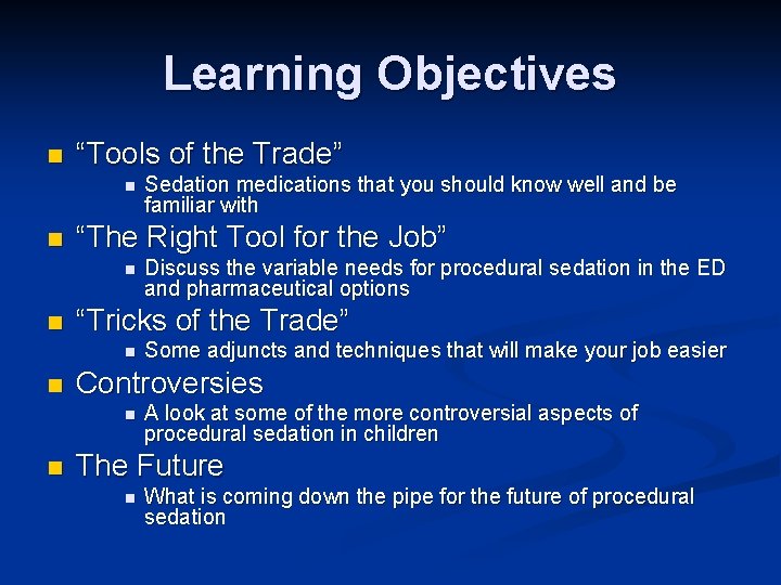 Learning Objectives n “Tools of the Trade” n n “The Right Tool for the