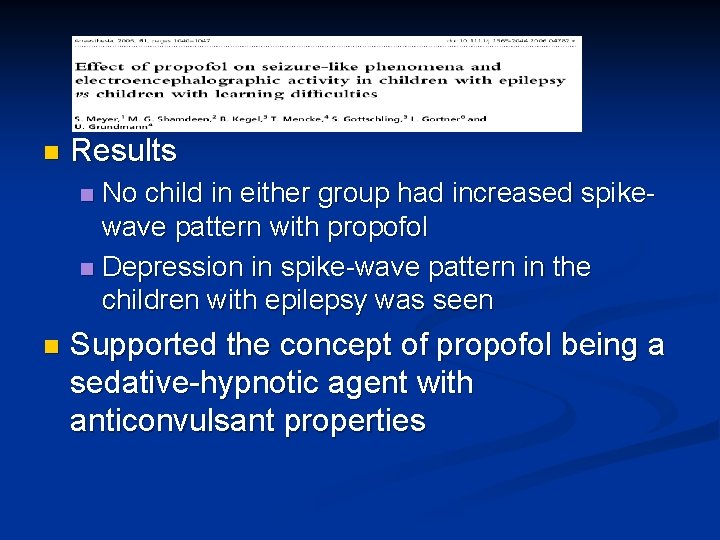 n Results No child in either group had increased spikewave pattern with propofol n