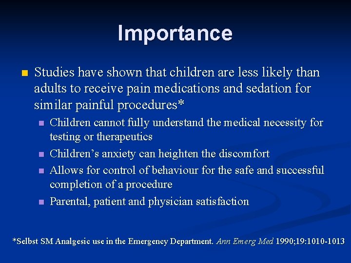 Importance n Studies have shown that children are less likely than adults to receive