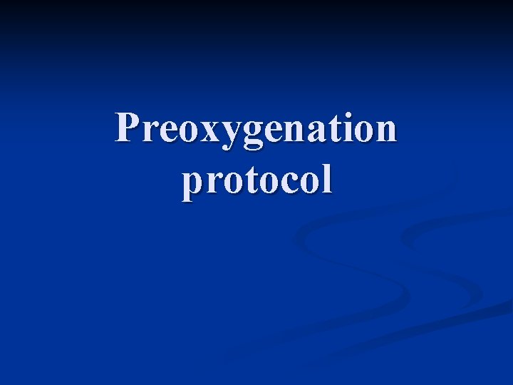 Preoxygenation protocol 