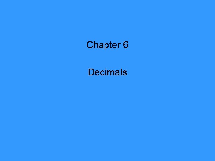 Chapter 6 Decimals 