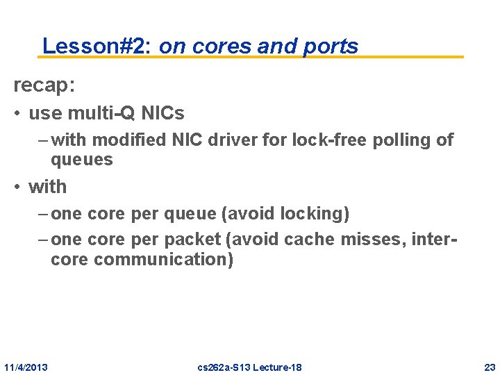 Lesson#2: on cores and ports recap: • use multi-Q NICs – with modified NIC Lesson#2: on cores and ports recap: • use multi-Q NICs – with modified NIC