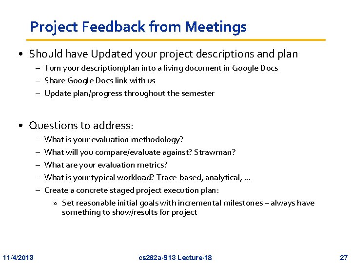 Project Feedback from Meetings • Should have Updated your project descriptions and plan – Project Feedback from Meetings • Should have Updated your project descriptions and plan –