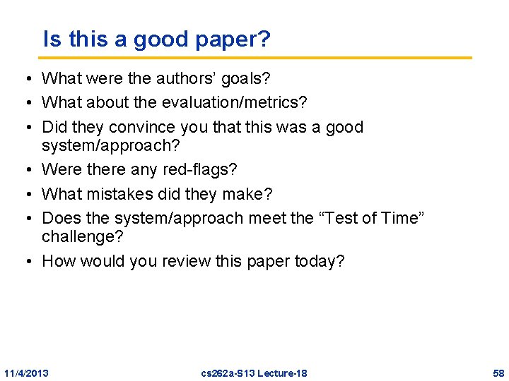 Is this a good paper? • What were the authors’ goals? • What about Is this a good paper? • What were the authors’ goals? • What about