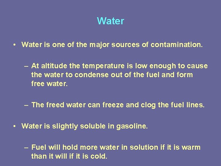 Water • Water is one of the major sources of contamination. – At altitude Water • Water is one of the major sources of contamination. – At altitude