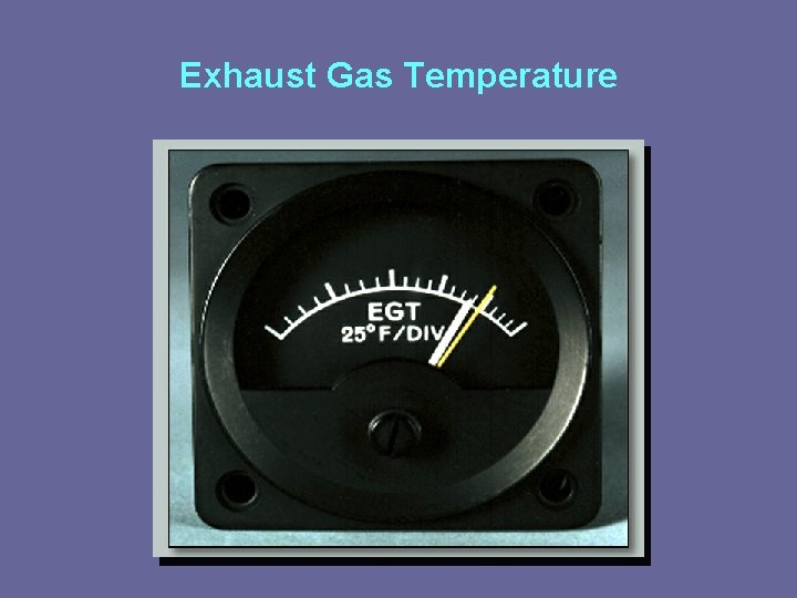 Exhaust Gas Temperature Exhaust Gas Temperature