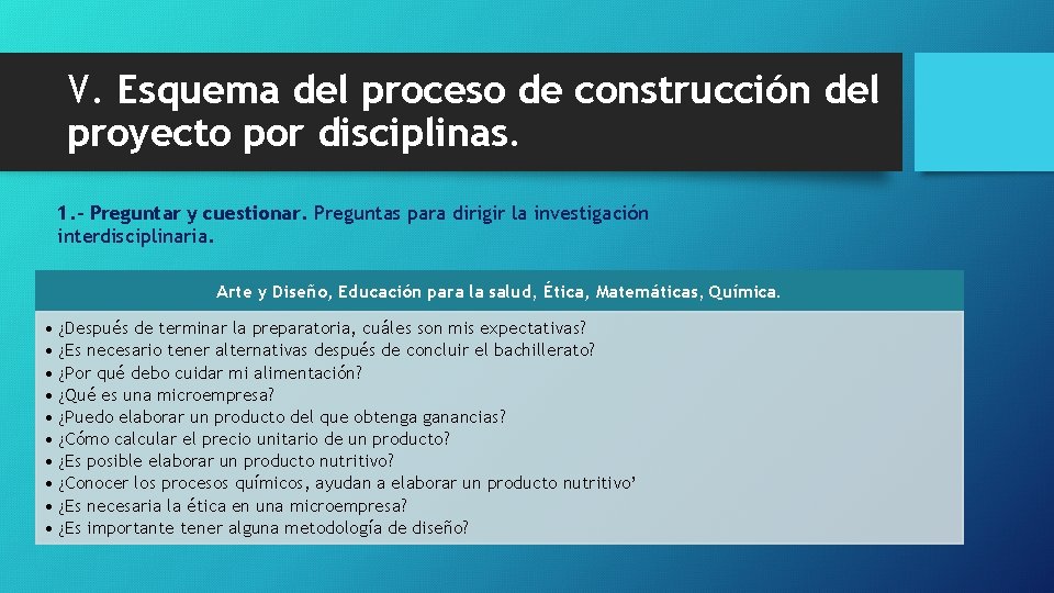 V. Esquema del proceso de construcción del proyecto por disciplinas. 1. - Preguntar y